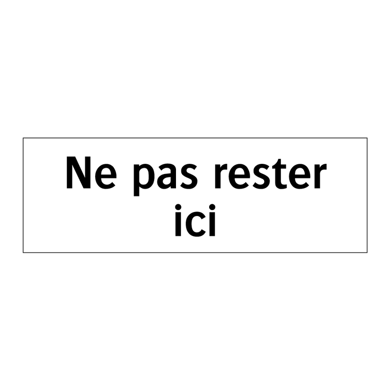 Ne pas rester ici