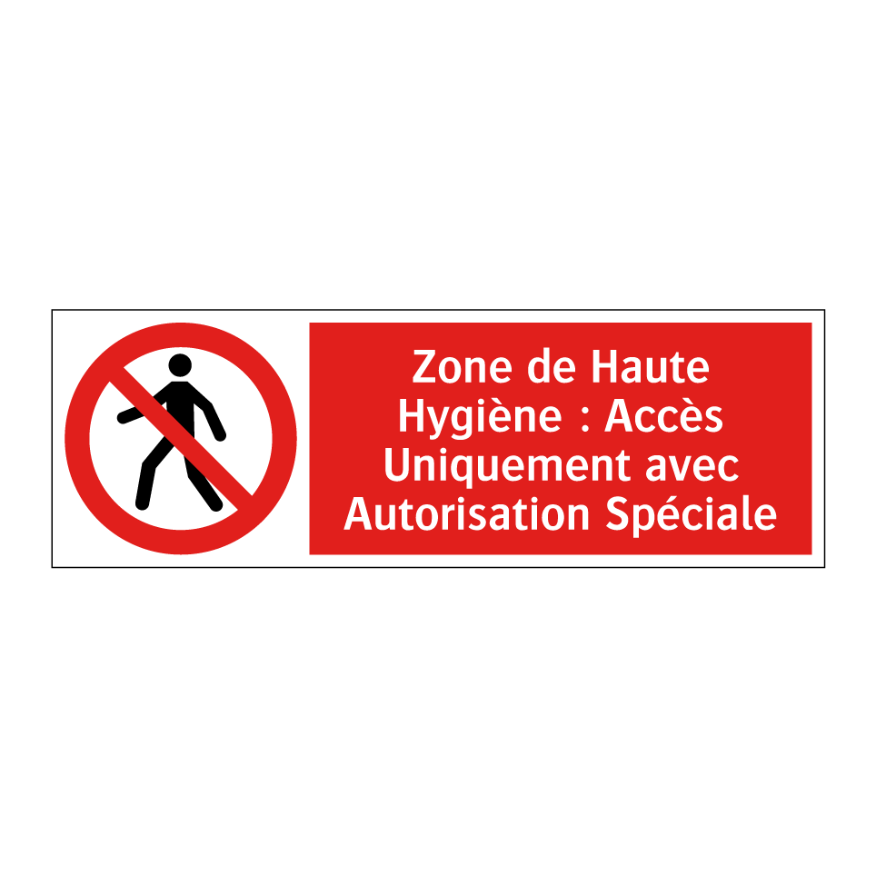 Zone de Haute Hygiène : Accès Uniquement avec Autorisation Spéciale