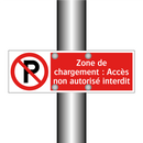 Zone de chargement : Accès non autorisé interdit