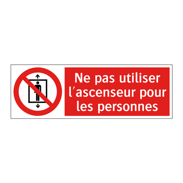 Ne pas utiliser l'ascenseur pour les personnes