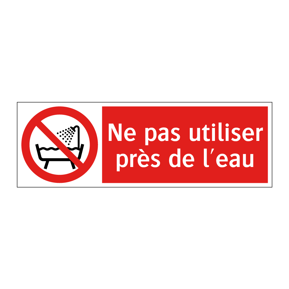 Ne pas utiliser près de l'eau