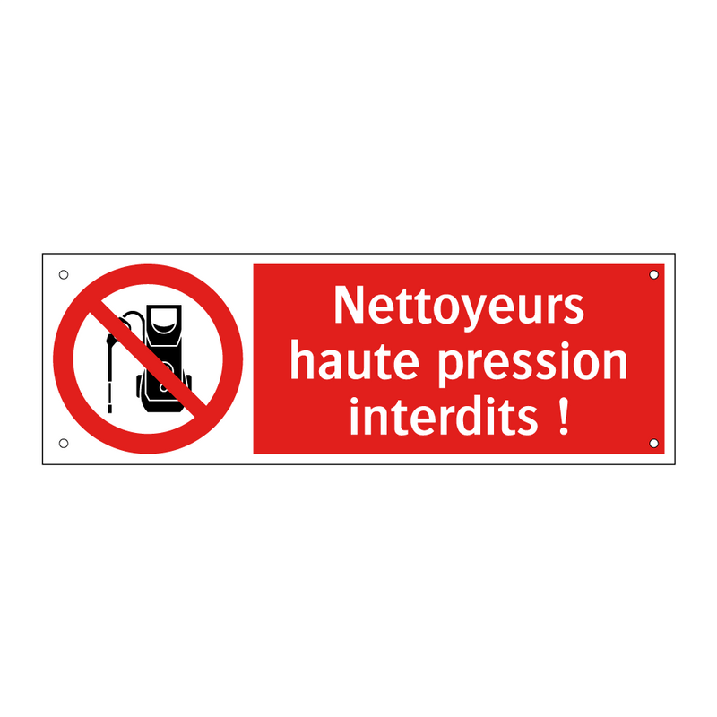 Nettoyeurs haute pression interdits !