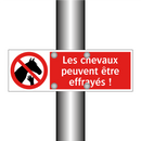 Les chevaux peuvent être effrayés !