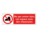 Ne pas entrer dans cet espace avec des chaussures