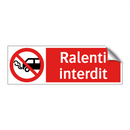Ralenti interdit