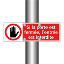 Si la porte est fermée, l'entrée est interdite