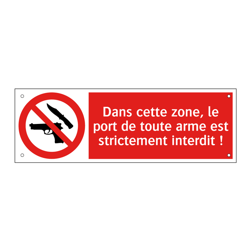 Dans cette zone, le port de toute arme est strictement interdit !