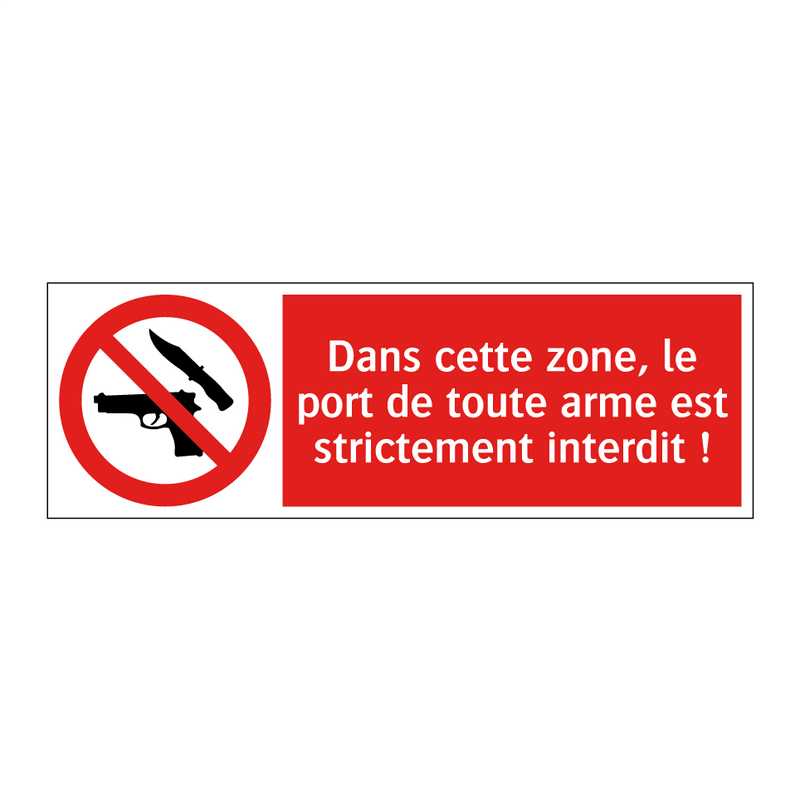 Dans cette zone, le port de toute arme est strictement interdit !