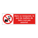 Dans ce restaurant, le port de maillots de bain n'est pas autorisé.