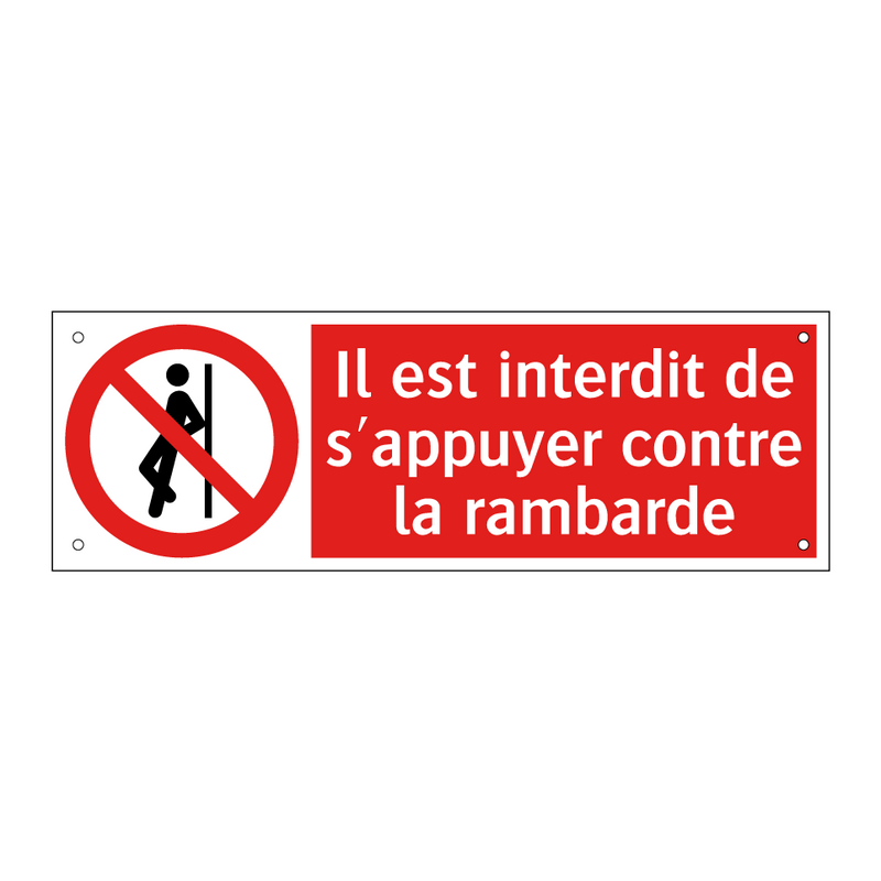 Il est interdit de s'appuyer contre la rambarde