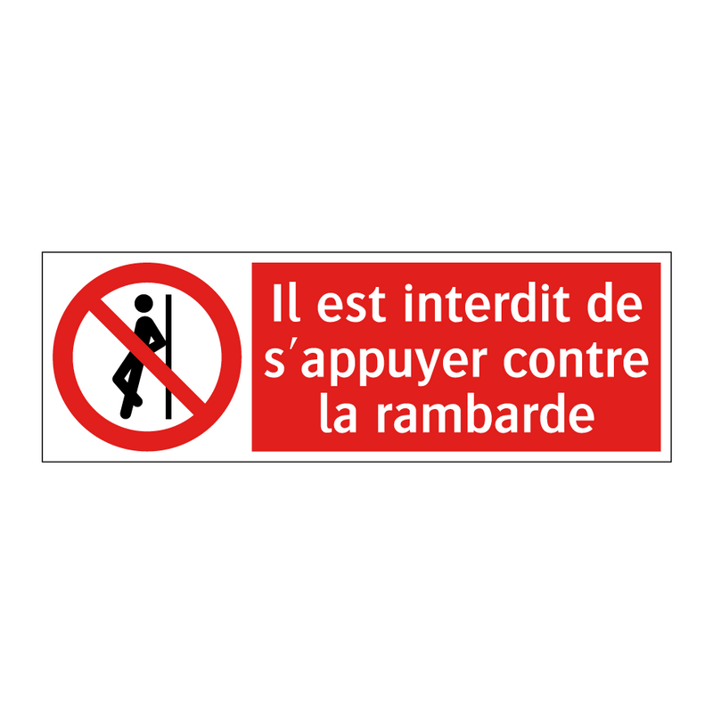 Il est interdit de s'appuyer contre la rambarde