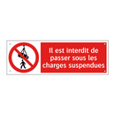 Il est interdit de passer sous les charges suspendues