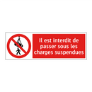 Il est interdit de passer sous les charges suspendues