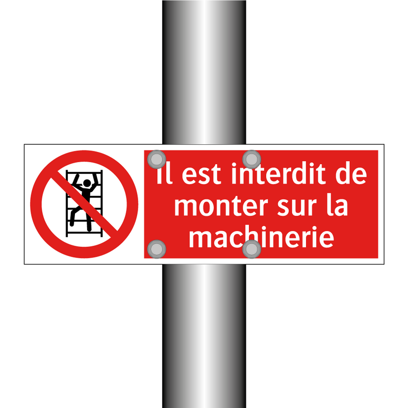 Il est interdit de monter sur la machinerie