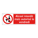 Alcool interdit mais autorisé le vendredi