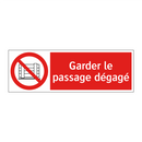 Garder le passage dégagé