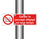 Garder le passage dégagé en tout temps