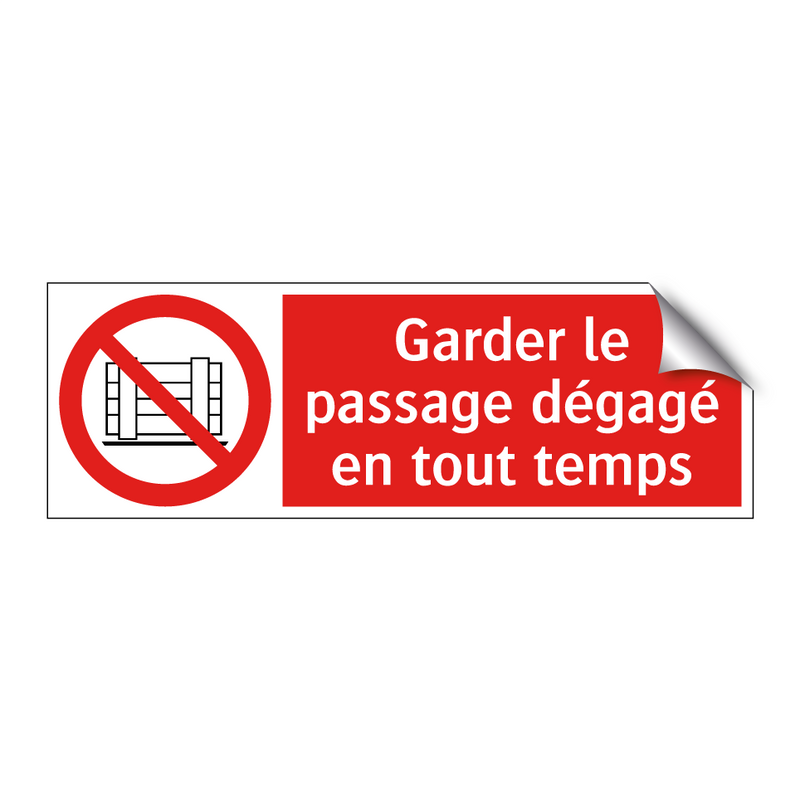Garder le passage dégagé en tout temps