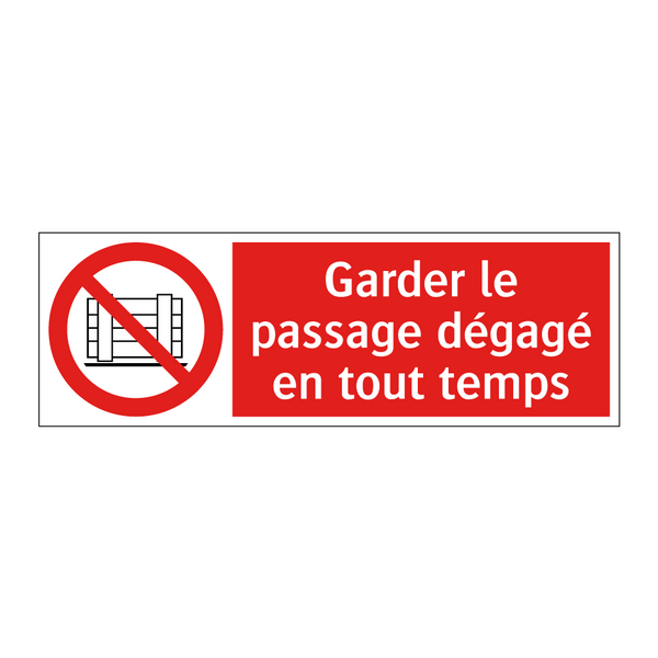 Garder le passage dégagé en tout temps
