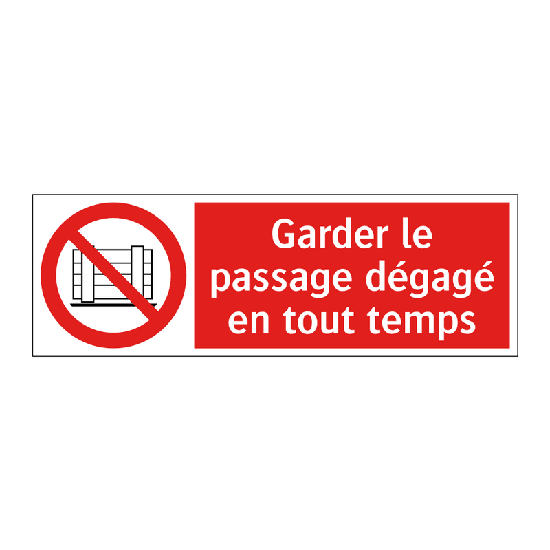 Garder le passage dégagé en tout temps