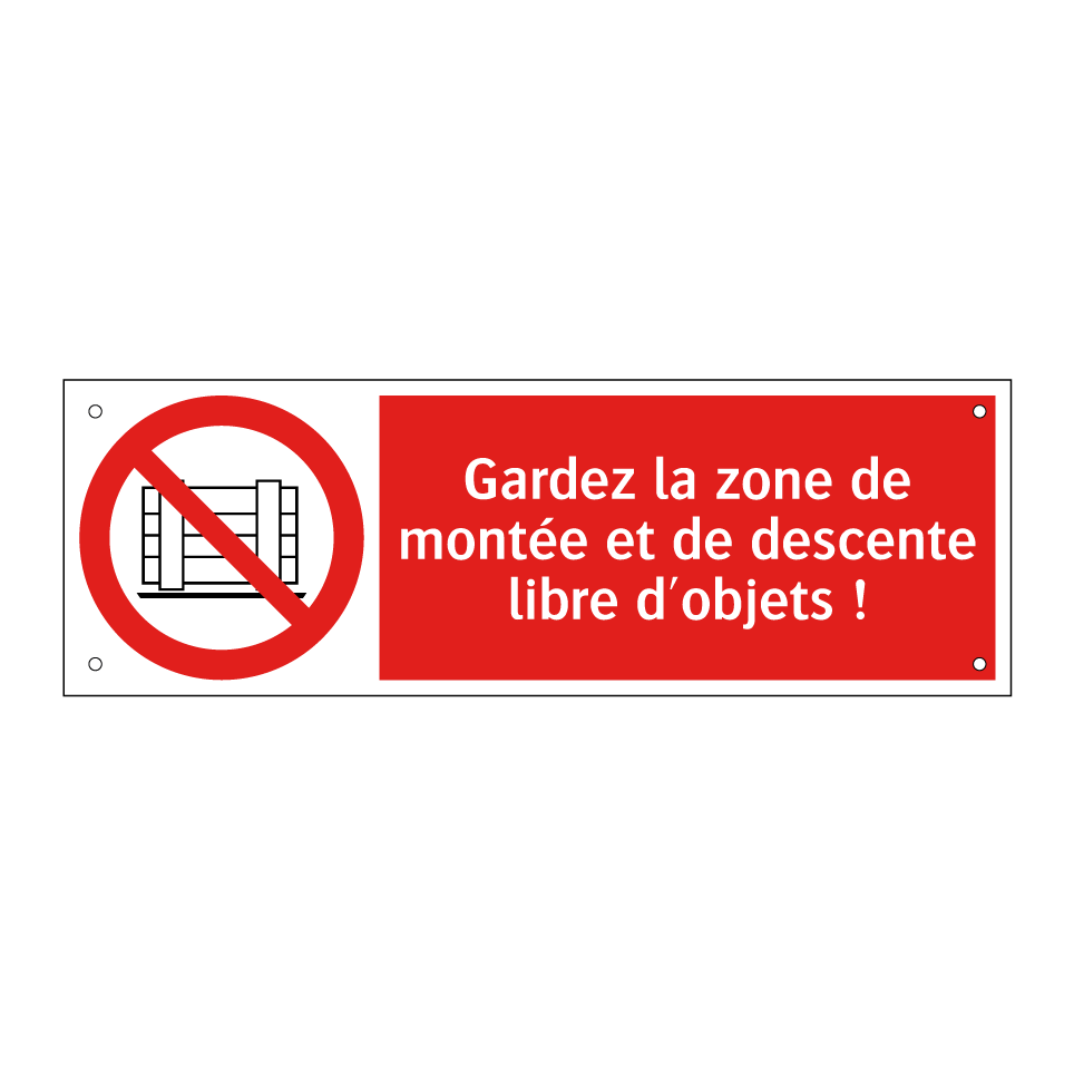 Gardez la zone de montée et de descente libre d'objets !