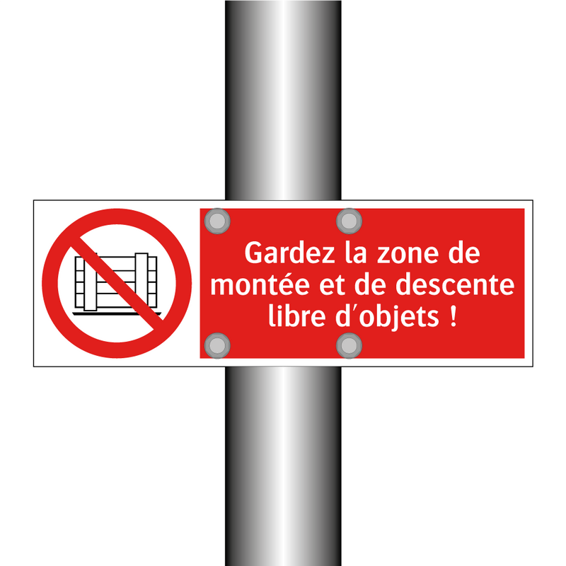 Gardez la zone de montée et de descente libre d'objets !