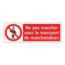 Ne pas marcher sous le transport de marchandises