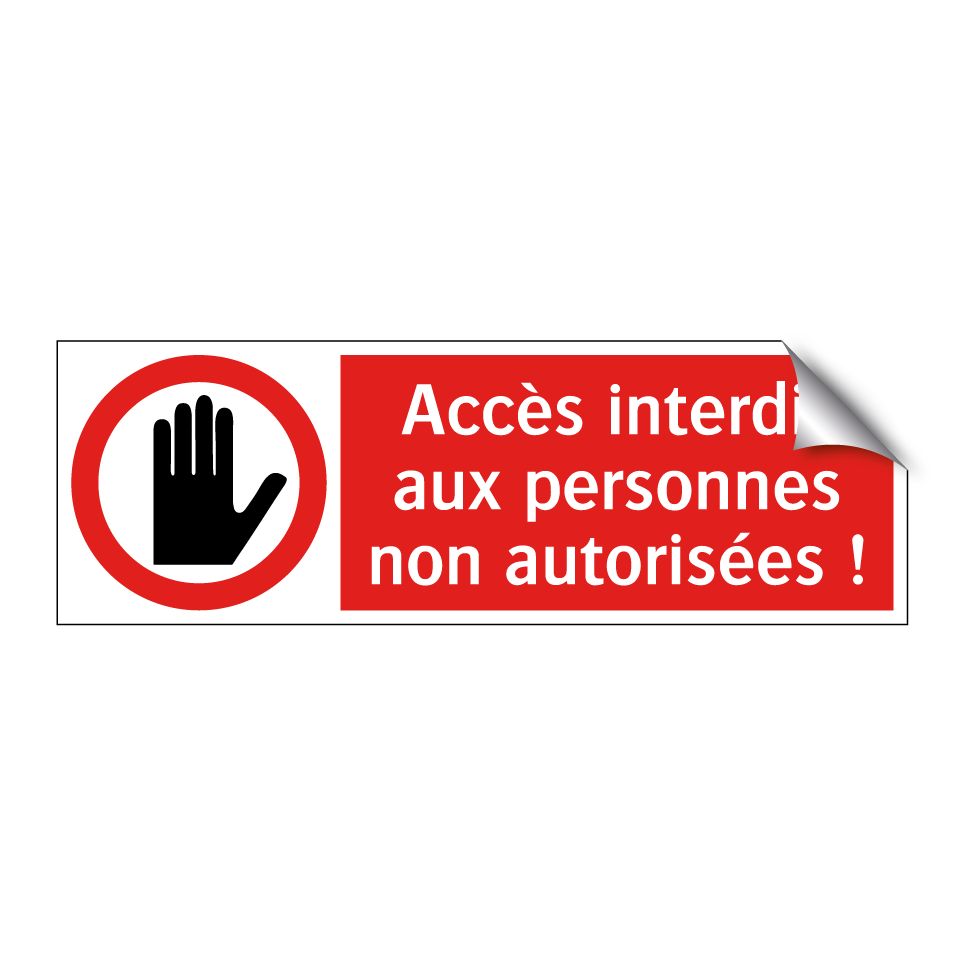 Accès interdit aux personnes non autorisées !