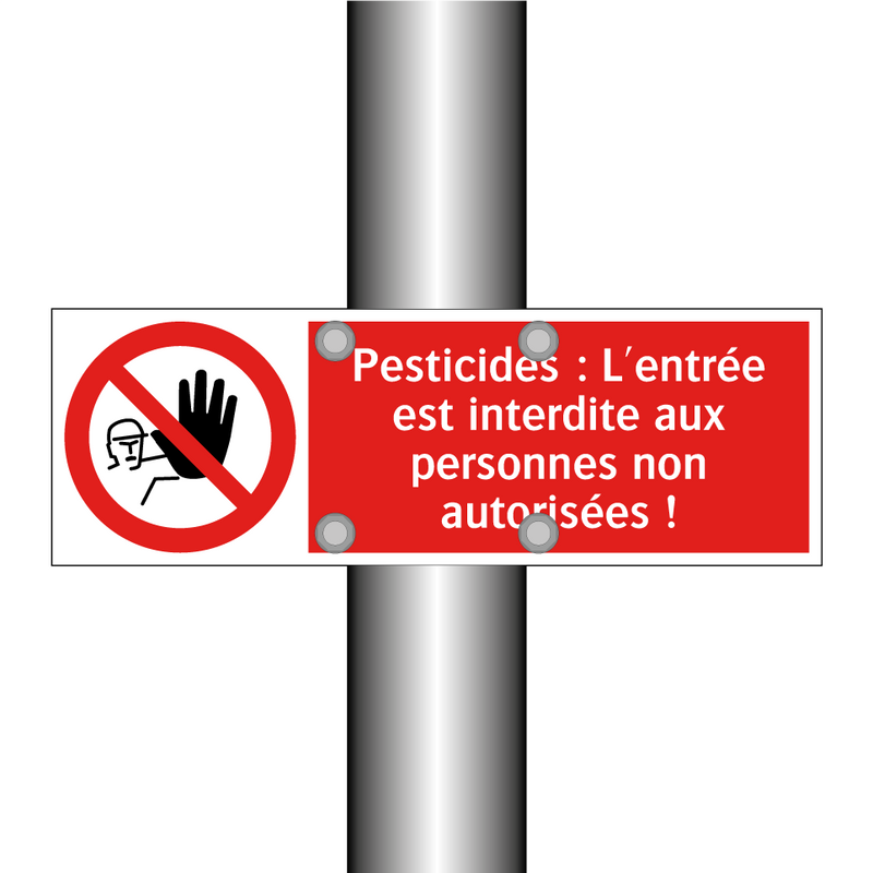 Pesticides : L'entrée est interdite aux personnes non autorisées !