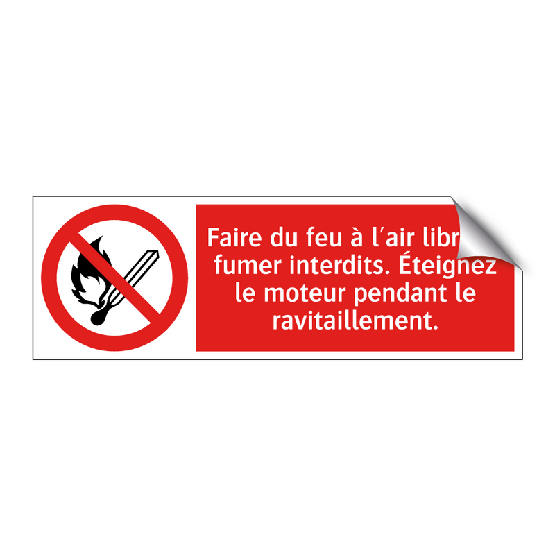 Faire du feu à l'air libre et fumer interdits. Éteignez le moteur pendant le ravitaillement.