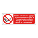 Hôpital sans tabac s'applique à l'ensemble de l'hôpital, à l'exception des endroits désignés. Merci de faire preuve de considération !