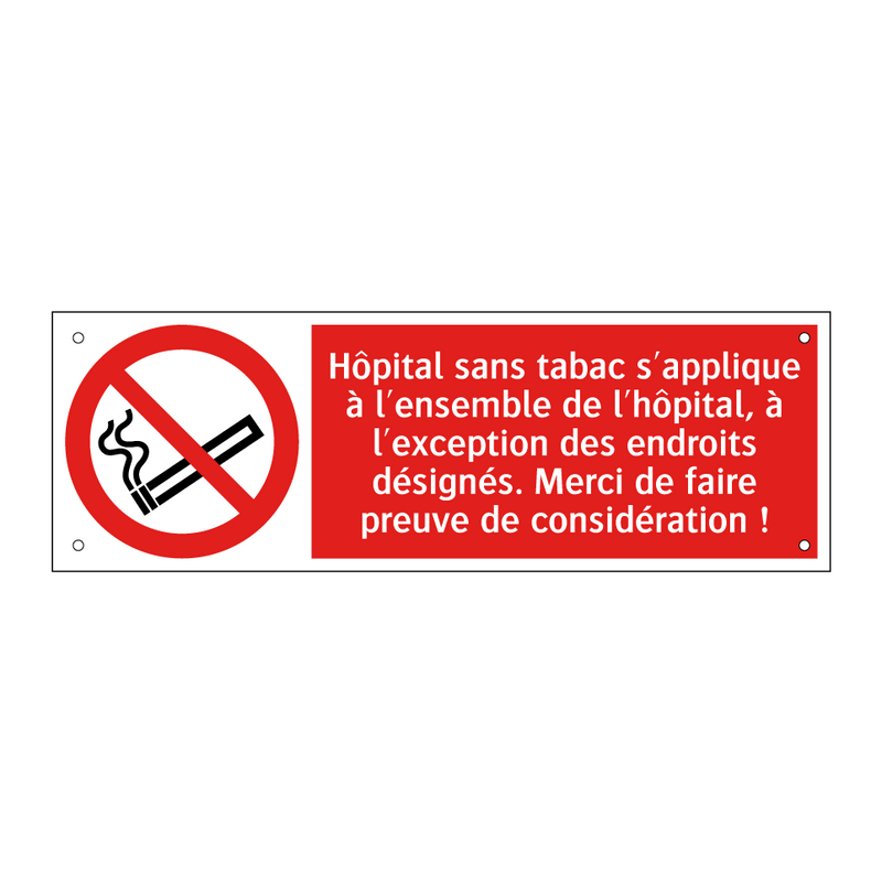 Hôpital sans tabac s'applique à l'ensemble de l'hôpital, à l'exception des endroits désignés. Merci de faire preuve de considération !