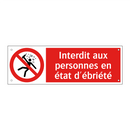 Interdit aux personnes en état d'ébriété