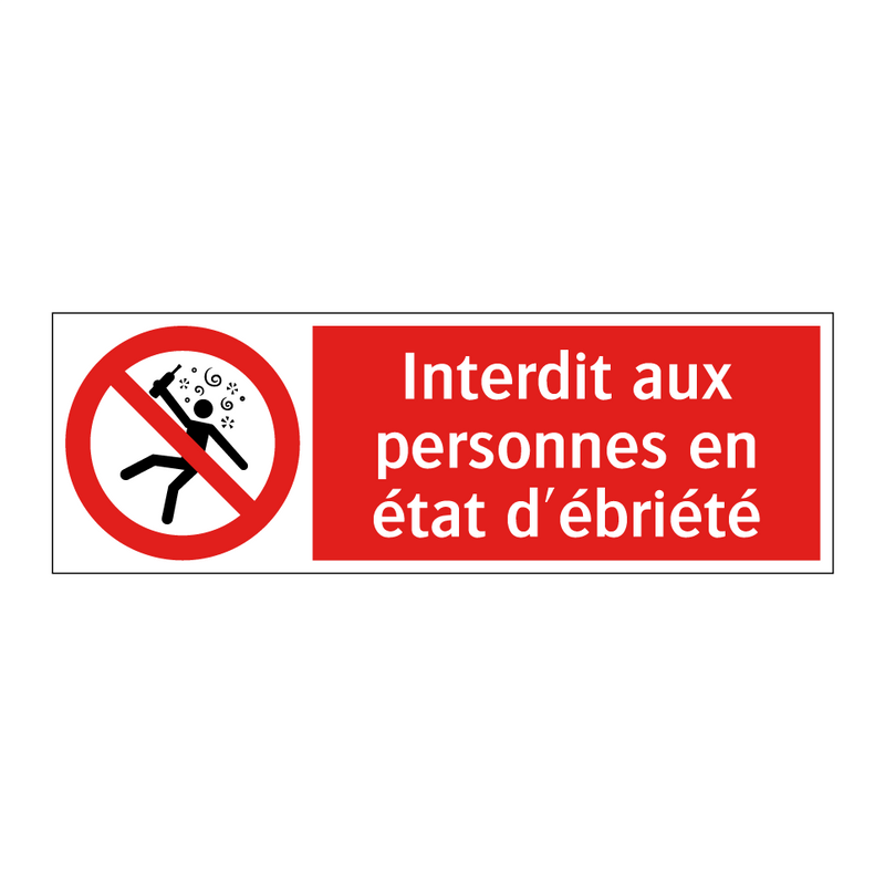 Interdit aux personnes en état d'ébriété