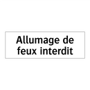 Allumage de feux interdit