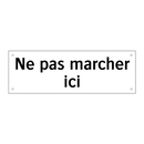 Ne pas marcher ici