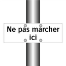 Ne pas marcher ici