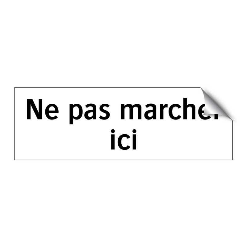 Ne pas marcher ici