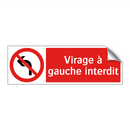 Virage à gauche interdit