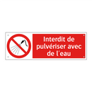 Interdit de pulvériser avec de l'eau