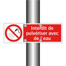 Interdit de pulvériser avec de l'eau