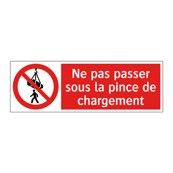 Ne pas passer sous la pince de chargement
