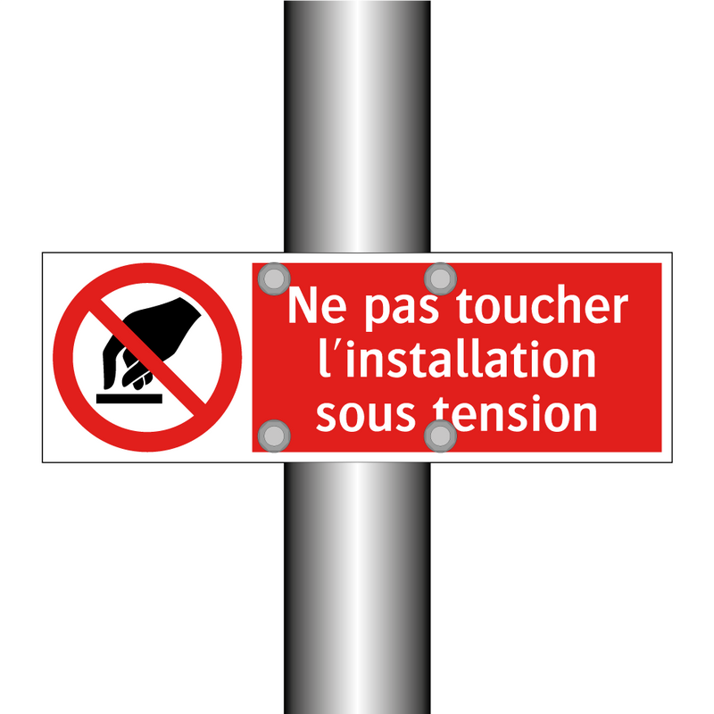 Ne pas toucher l'installation sous tension