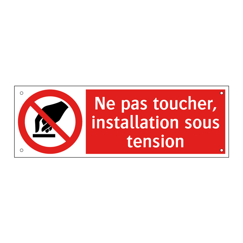 Ne pas toucher, installation sous tension