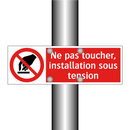 Ne pas toucher, installation sous tension
