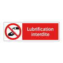 Lubrification interdite