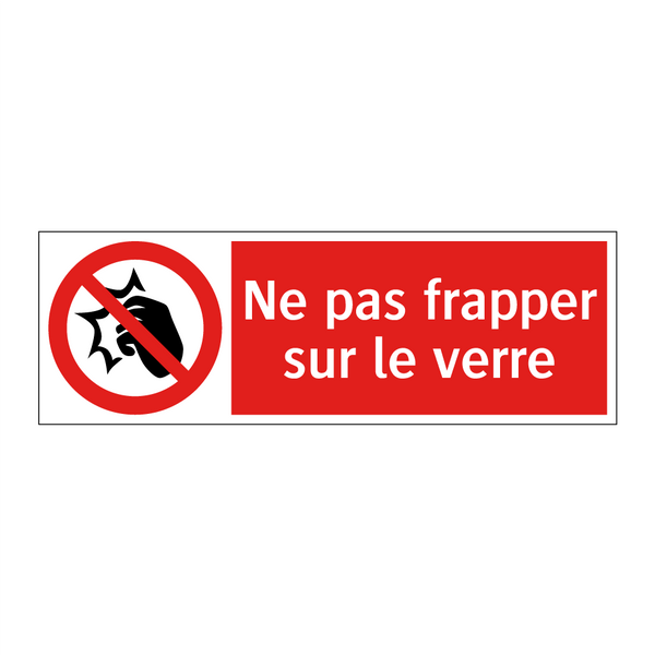 Ne pas frapper sur le verre