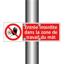 Entrée interdite dans la zone de travail du mât
