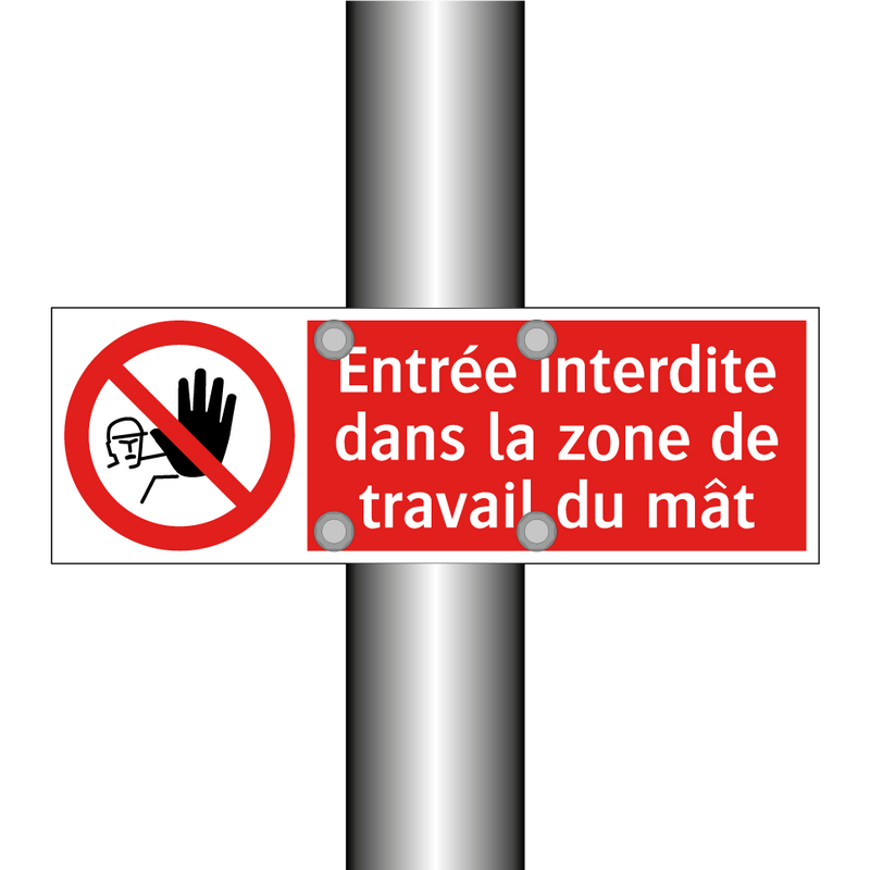 Entrée interdite dans la zone de travail du mât