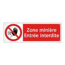 Zone minière Entrée interdite